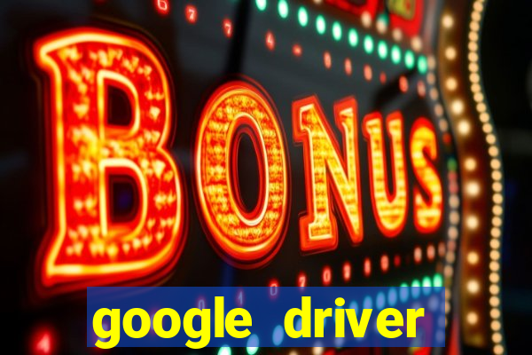 google driver windows 10